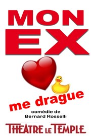 Mon ex me drague Apollo Thtre - Salle Apollo 90 Affiche