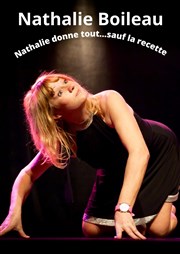 Nathalie Boileau donne tout... Sauf la recette ! Le Paris de l'Humour Affiche