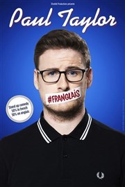 Paul Taylor dans #Franglais Thtre du Jeu de paume Affiche