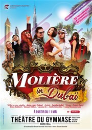 Molière in Dubaï Petit gymnase au Thatre du Gymnase Marie-Bell Affiche