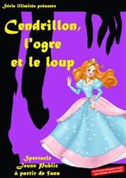 Cendrillon, l'ogre et le loup Thtre Bellecour Affiche