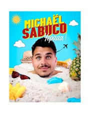 Michaël Sabuco dans Yepaaa ! Thtre Monsabr Affiche