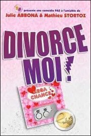 Divorce-moi Thtre des Grands Enfants Affiche