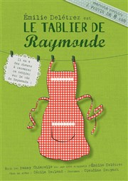 Le Tablier de Raymonde La Compagnie du Caf-Thtre - Grande Salle Affiche