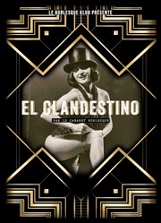 El Clandestino par le Cabaret Burlesque Thtre des Brunes Affiche