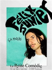 Félix Junier dans Ça marche La Comdie de Toulouse Affiche