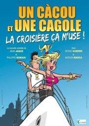 Un càcou et une cagole... La croisière ça m'use La Comdie des Suds Affiche