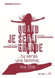 Quand je serai grande ...tu seras une femme, ma fille Thtre Essaion Affiche