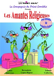 Les Amantes Religieuses Le Point Comdie Affiche