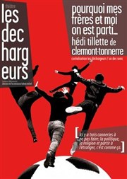 Pourquoi mes frères et moi on est parti... Les Dchargeurs - Salle Vicky Messica Affiche