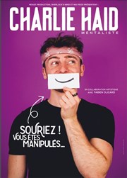 Charlie Haid dans Souriez ! Vous êtes manipulés... Espace Gerson Affiche