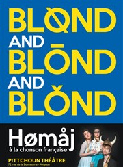 Blond and blond and blond | Hømåj Pittchoun Thtre / Salle 1 Affiche