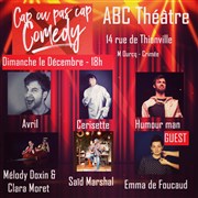 Cap ou pas cap comedy ABC Thtre Affiche