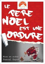 Le Père Noël est une ordure Chapiteau Office de tourisme de Frjus Affiche