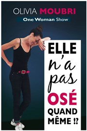 Olivia Moubri dans Elle n'a pas osé quand même !? Boui Boui Caf-thatre Affiche