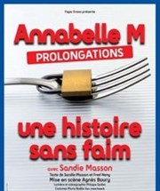 Annabelle M. Une histoire sans faim Thtre La Boussole - grande salle Affiche