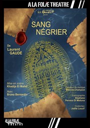 Sang négrier A La Folie Thtre - Petite Salle Affiche