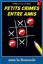 Petits crimes entre amis Thtre La Boussole - grande salle Affiche