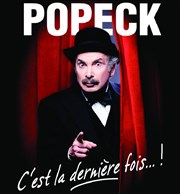 Popeck dans C'est la dernière fois ! Espace Charles Trenet Affiche