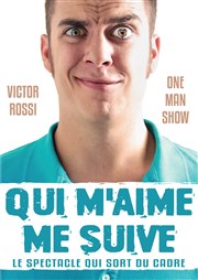 Victor rossi dans Qui m'aime me suive Espace Gerson Affiche