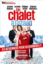 Un chalet à Gstaad avec Josiane Balasko et Armelle Thtre des Nouveauts Affiche