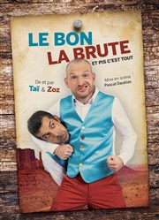 Taï et ZoZ dans Le bon, la brute et... pis c'est tout Tte de l'Art 74 Affiche