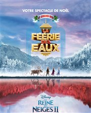 la Reine des Neiges 2 + La féerie des eaux Le Grand Rex Affiche