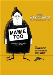 Mamie Too Thtre du Gouvernail Affiche