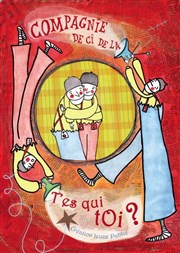 T'es qui toi ? Thtre de l'Etincelle Affiche