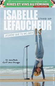 Focus sur la Bretagne : J'espère que tu vas bien avec Isabelle Lefaucheur Le Darcy Comdie Affiche