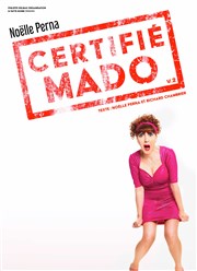 Noëlle Perna dans Certifié Mado Palais des Congrs du Cap d'Agde Affiche