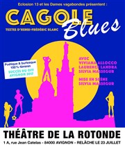 Cagole Blues Thtre de la Rotonde Affiche