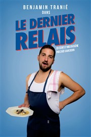 Benjamin Tranié dans Le dernier relais Thtre de Dix Heures Affiche