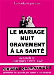 Le Mariage nuit gravement à la santé Le Thtre de Jeanne Affiche