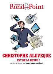 Christophe Alévêque...est de la revue ! Thtre du Rond Point - Salle Renaud Barrault Affiche