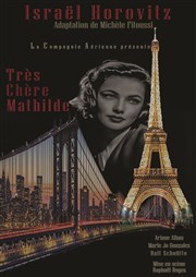 Très chère Mathilde Thtre L'Alphabet Affiche