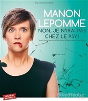 Manon Lepomme dans Non, je n'irai pas chez le psy ! Thtre le Tribunal Affiche