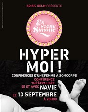 En Scène Simone : Hyper-moi | Confidence d'une femme à son corps" Le Sentier des Halles Affiche