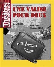 Une valise pour deux Thtre de Mnilmontant - Salle Guy Rtor Affiche