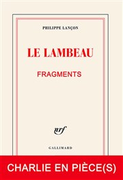 Le lambeau Charlie en pièce(s) Thtre de la Carreterie Affiche