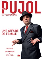 Yves Pujol dans Une affaire de famille Thtre des Oiseaux Affiche