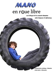 Mano dans En roue libre Contrepoint Caf-Thtre Affiche