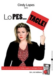 Cindy Lopes dans Lopes...tacle ! Thtre des Grands Enfants Affiche