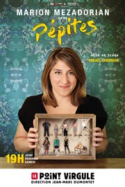 Marion Mezadorian dans Pépites Le Point Virgule Affiche