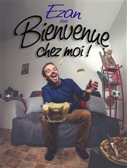 Ezan dans Bienvenue chez moi ! Thtre de Mnilmontant - Salle Guy Rtor Affiche