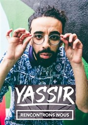 Yassir dans Rencontrons nous Le Point Comdie Affiche