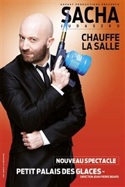 Sacha Judaszko dans Sacha chauffe la salle | Nouveau spectacle Petit Palais des Glaces Affiche