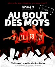 Impro and co : Au bout des mots Comdie La Rochelle Affiche