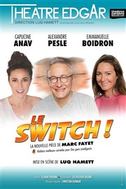 Le Switch Thtre Edgar Affiche