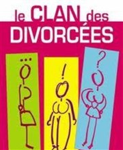 Le clan des divorcées L'Odeon Montpellier Affiche